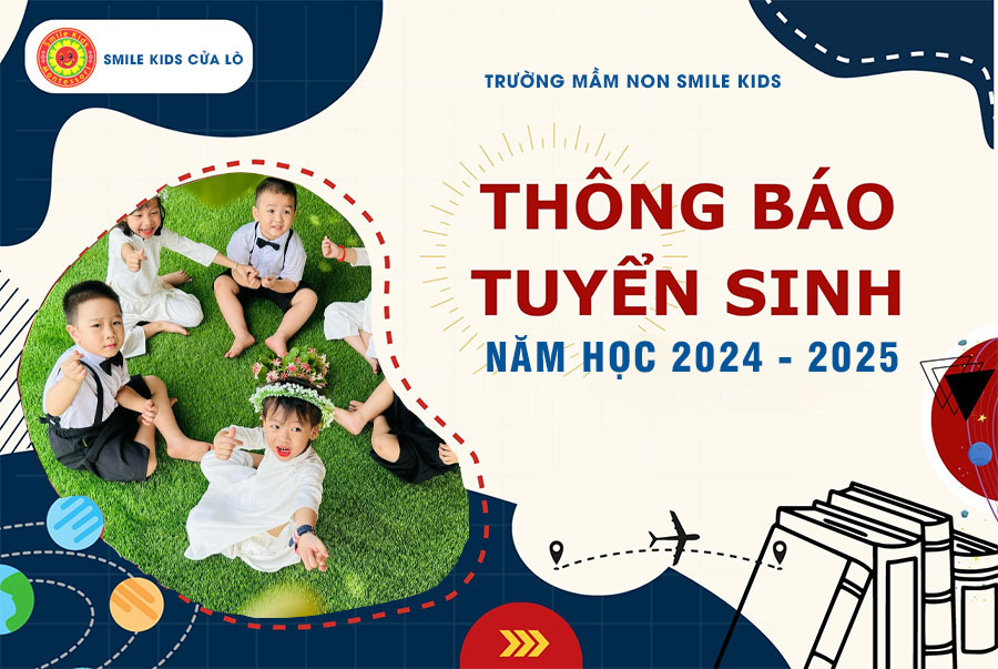 Tuyển Sinh Trẻ Năm Học Mới Tại Trường Mầm Non Smile Kids